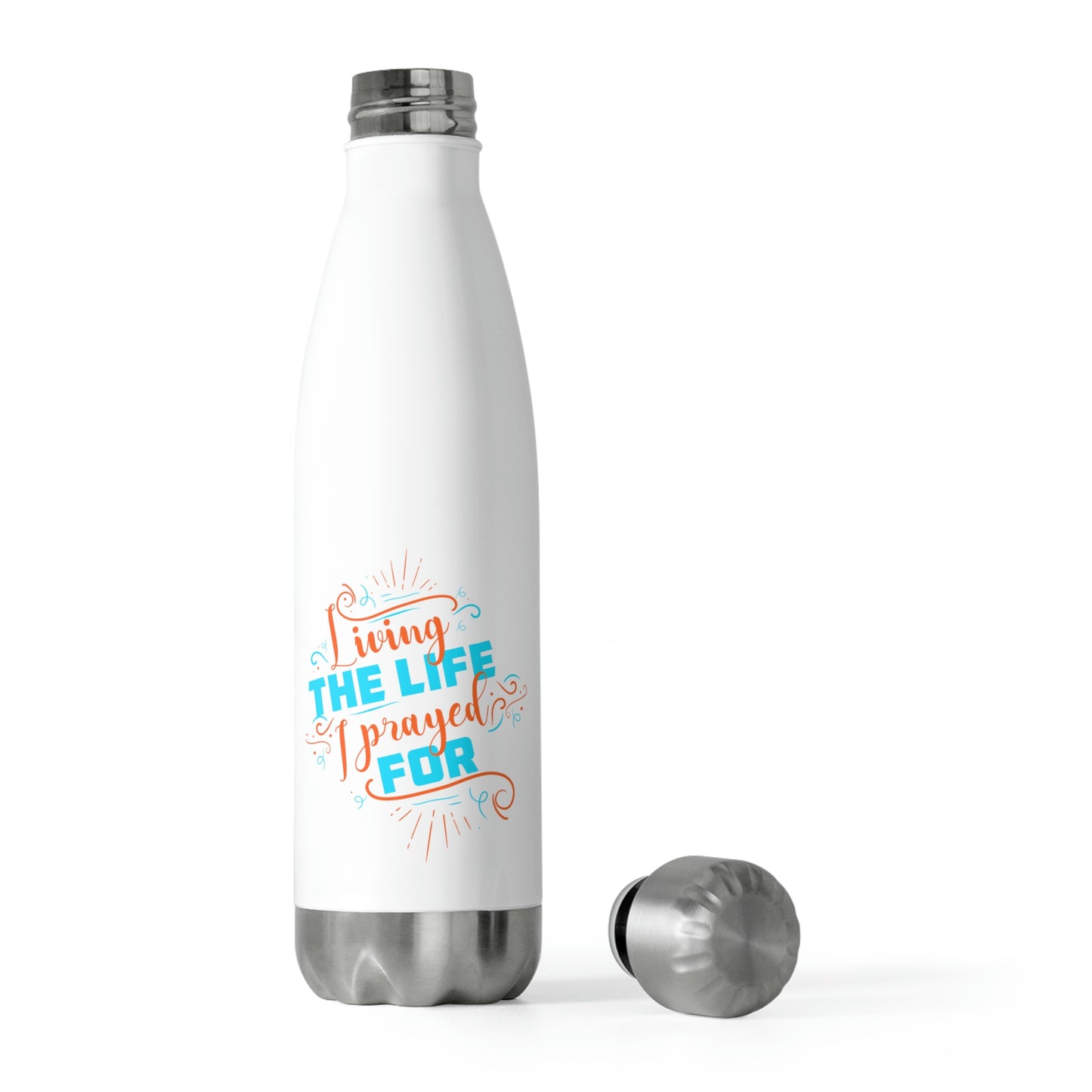 Living the life I prayed for Insulated Bottle