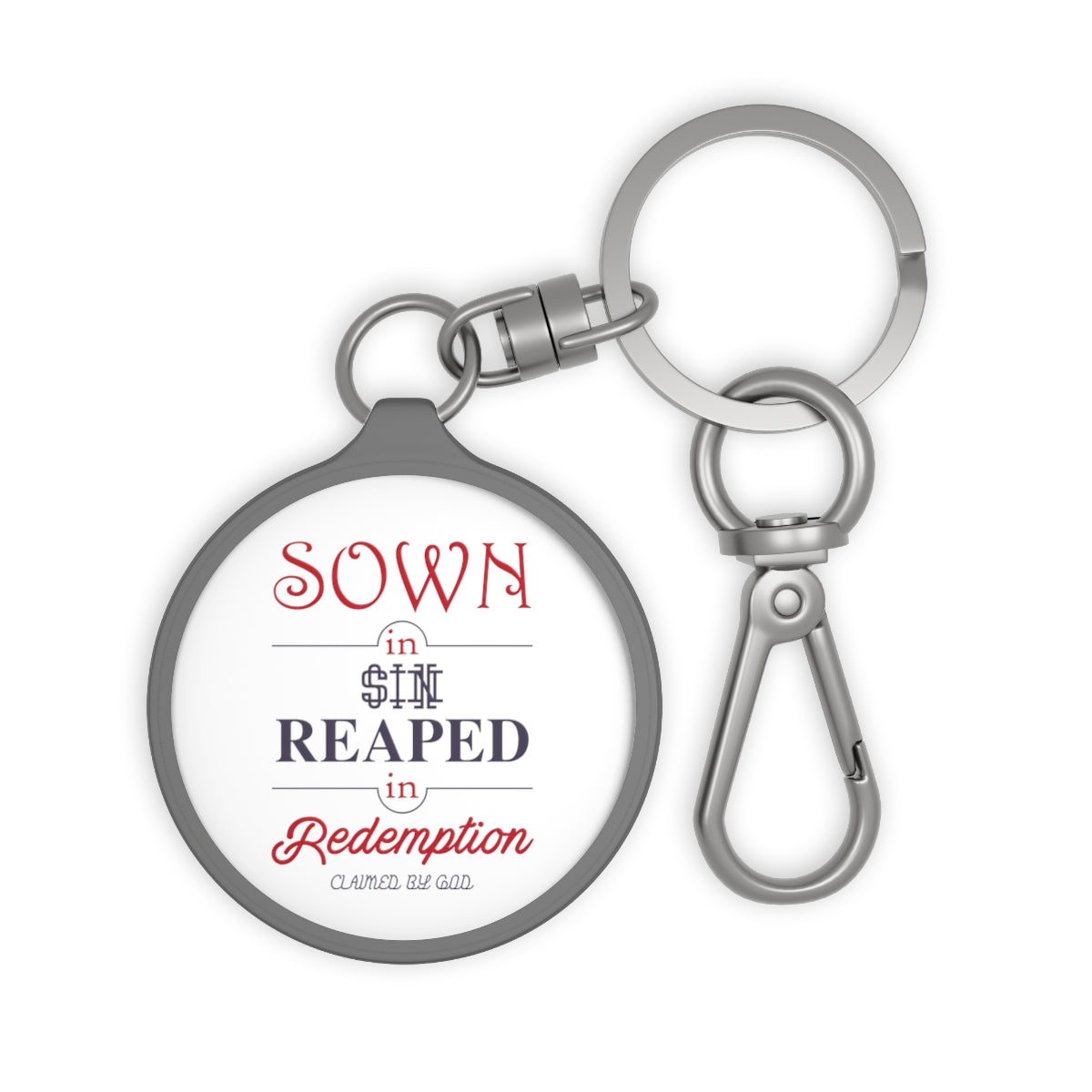 Sown in Sin Reaped in Redemption Key Fob Printify