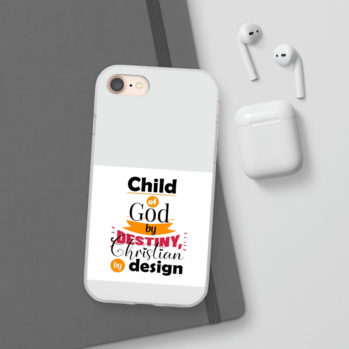 Child Of God By Destiny Christian By Design This Flexi Phone Case