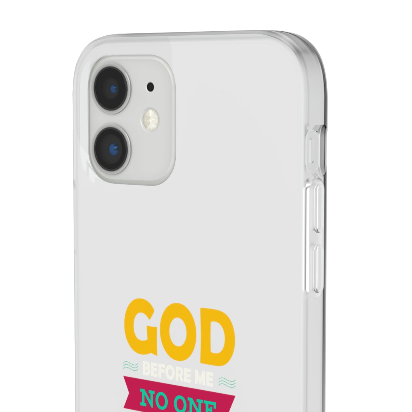 God Before Me No One & Nothing Can Stop Me Flexi Phone Case