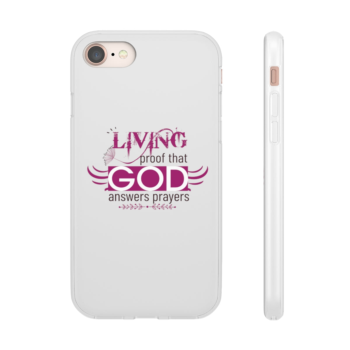 Living Proof That God Answers Prayers Flexi Phone Case. compatible with select IPhone & Samsung Galaxy Phones Printify