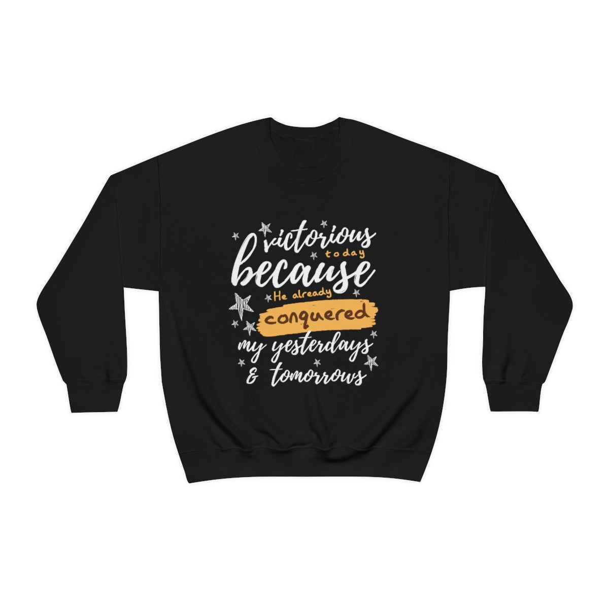 Victorious Today Because He Already Conquered My Todays & Tomorrows Unisex Heavy Blend™ Crewneck Sweatshirt Printify