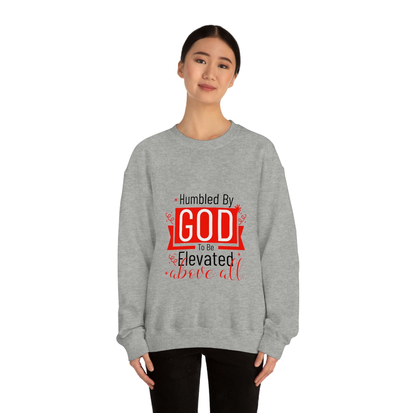Humbled By God To Be Elevated Above All Unisex Heavy Blend™ Crewneck Sweatshirt