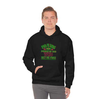 Moving In The Power Of  Who Set Me Free Unisex Pull On Hooded sweatshirt