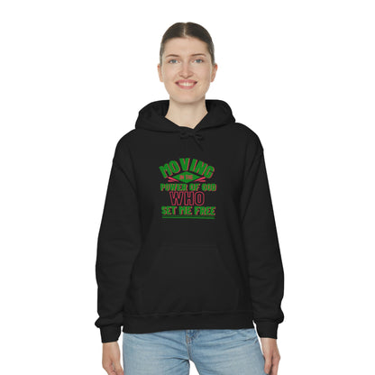 Moving In The Power Of  Who Set Me Free Unisex Pull On Hooded sweatshirt