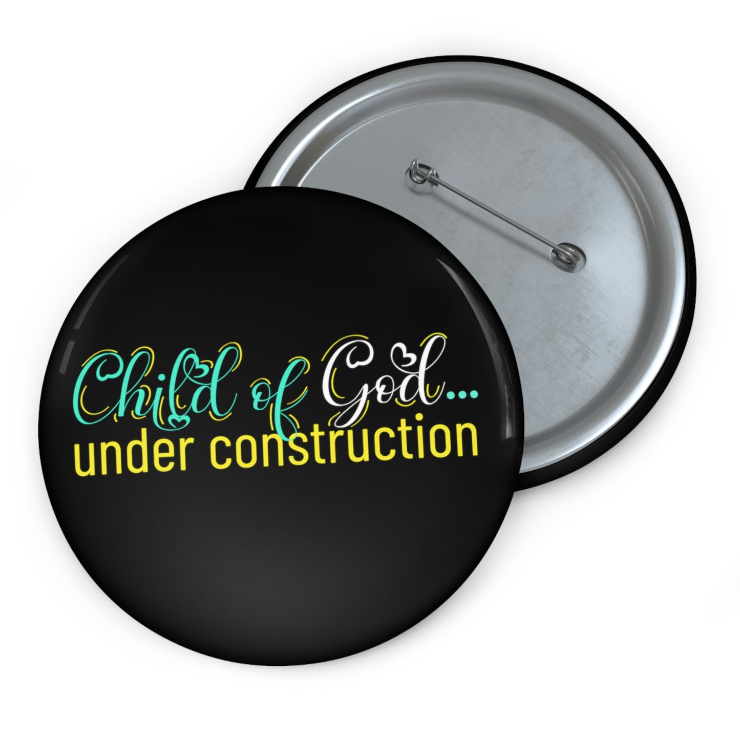 Child Of God Under Construction Pin Button