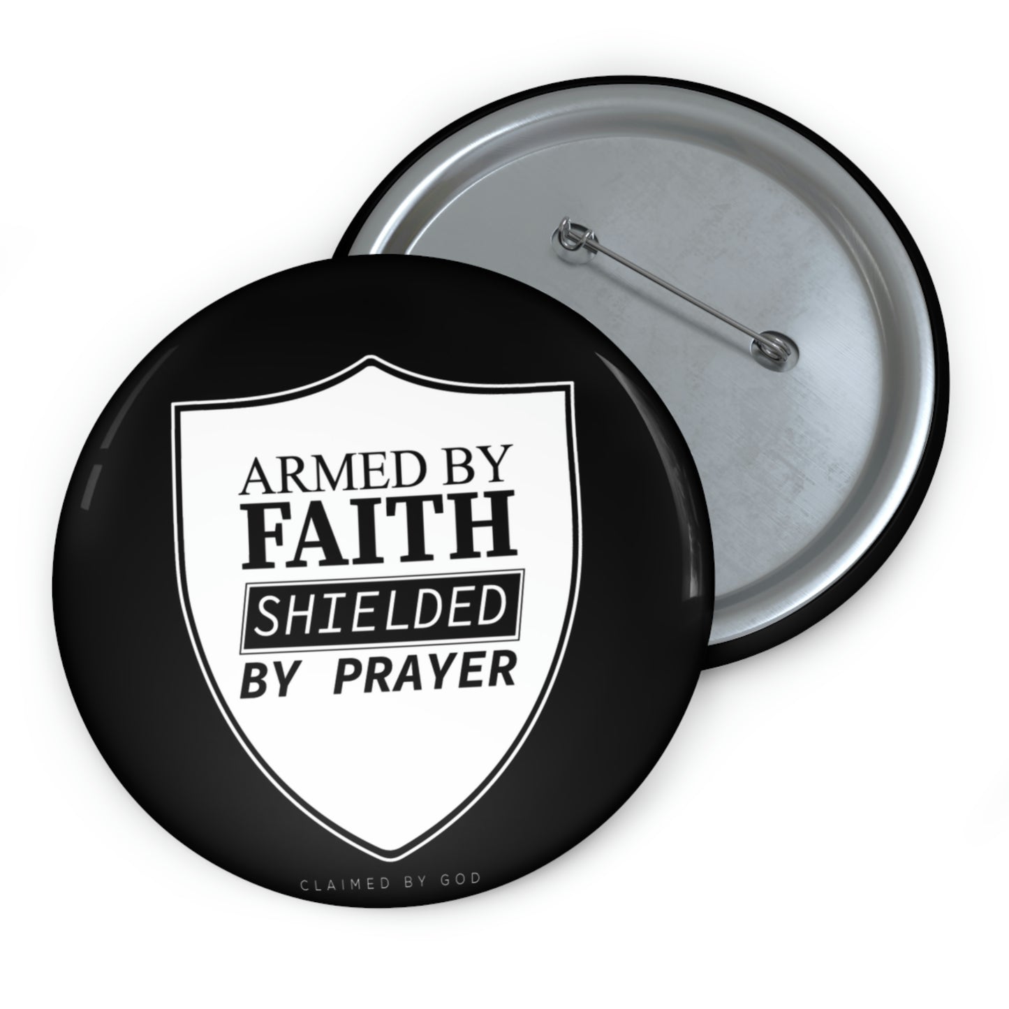 Armed By Faith Shielded By Prayer Pin Button