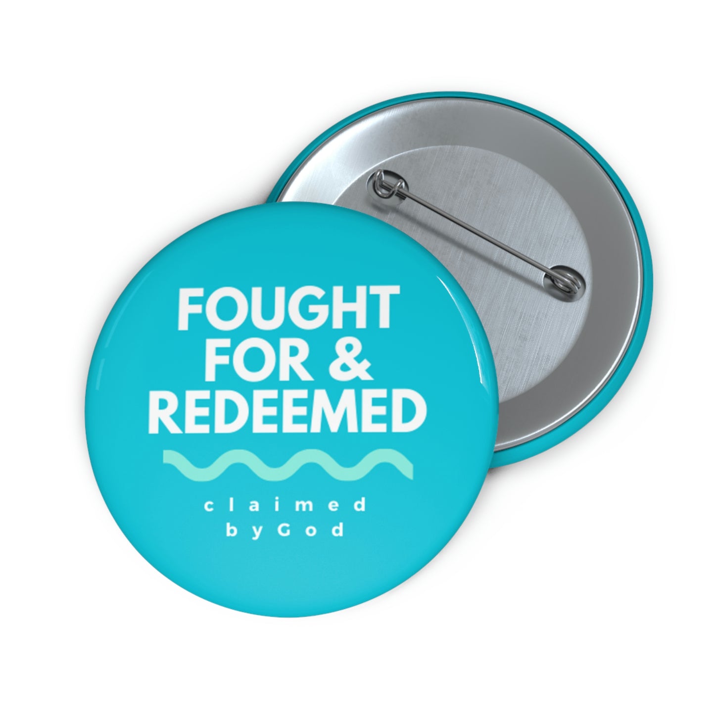 Fought for and redeemed Pin Button