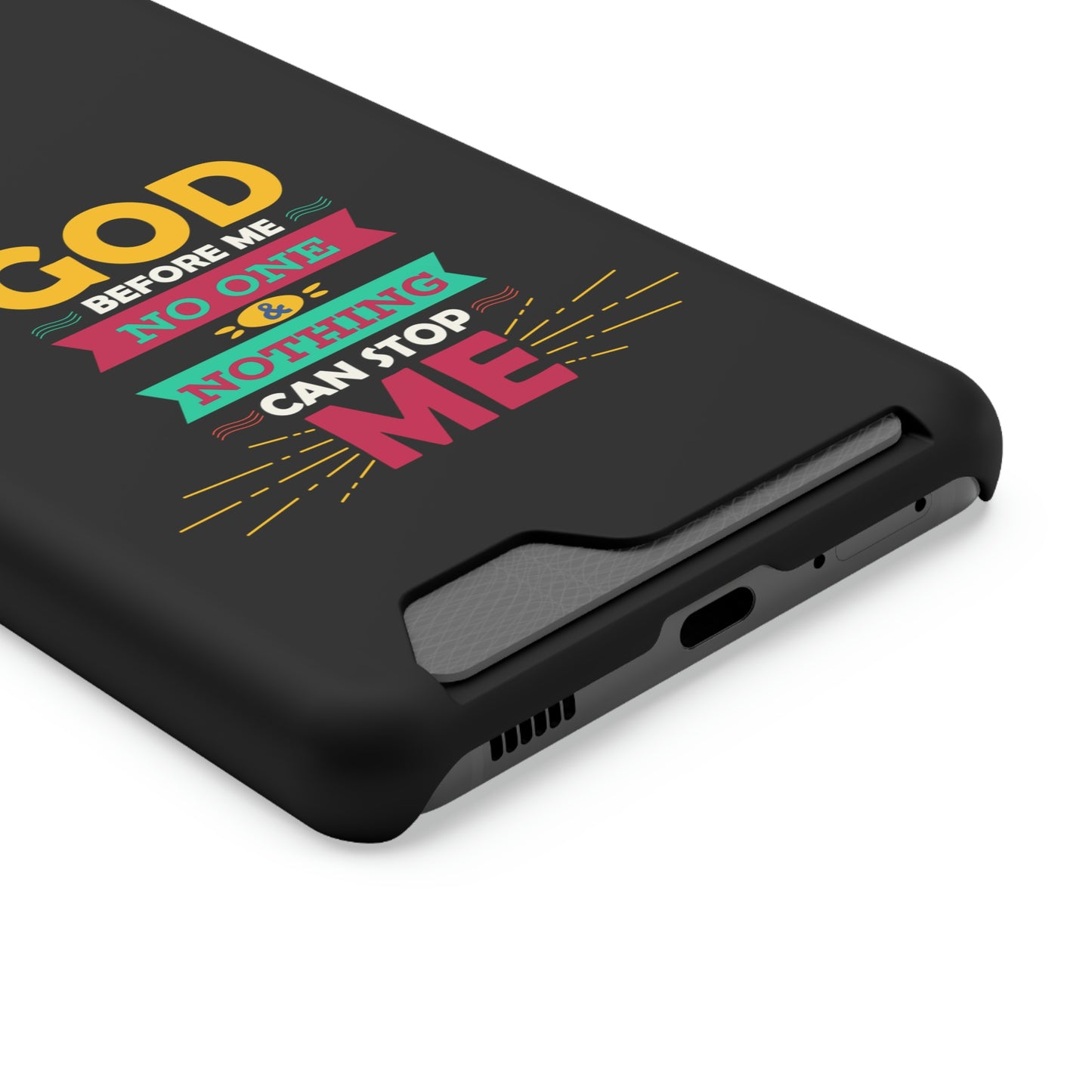 God Before Me No One & Nothing Can Stop Me Phone Case With Card Holder