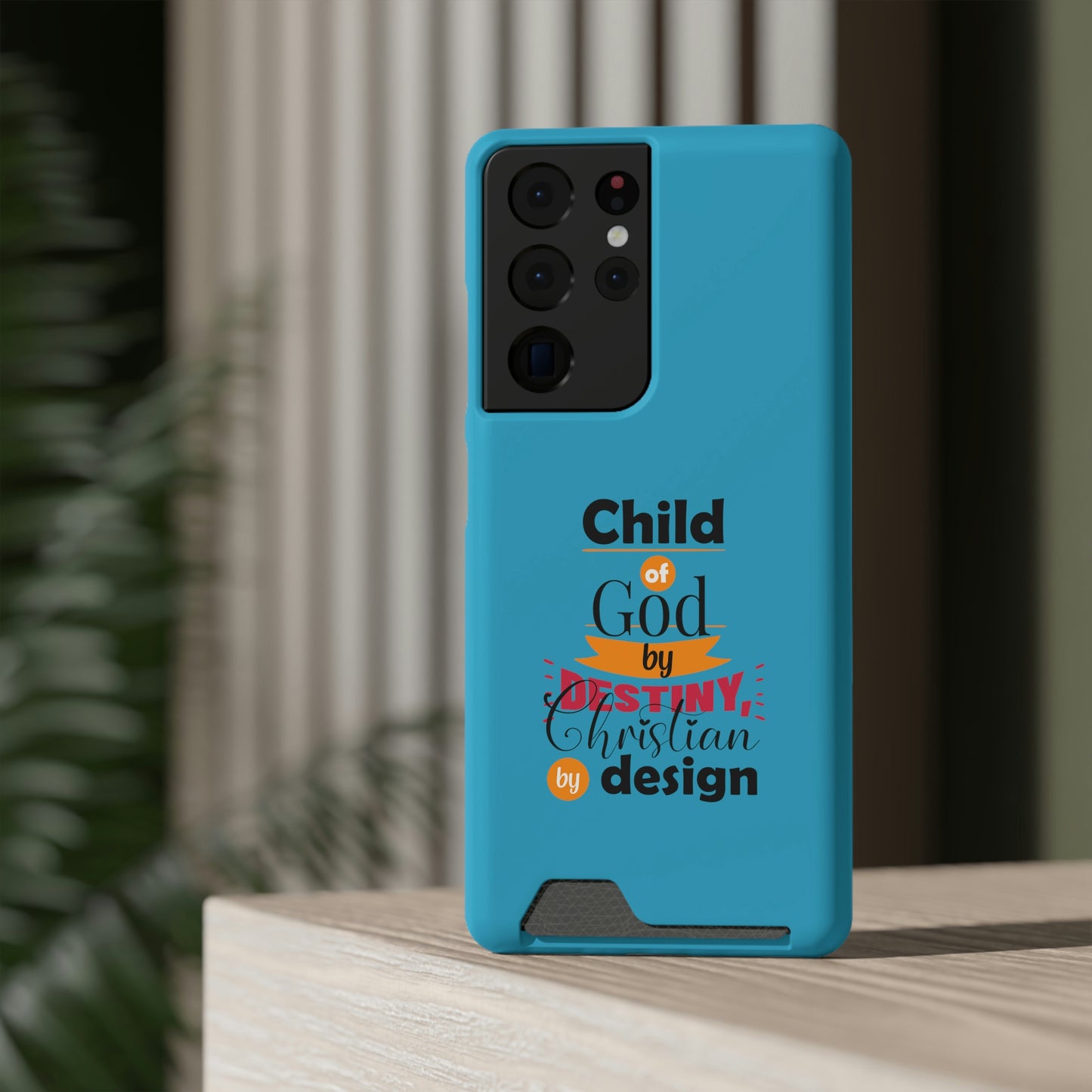 Child Of God By Destiny, Christian By Design Phone Case With Card Holder