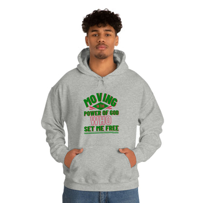 Moving In The Power Of  Who Set Me Free Unisex Pull On Hooded sweatshirt