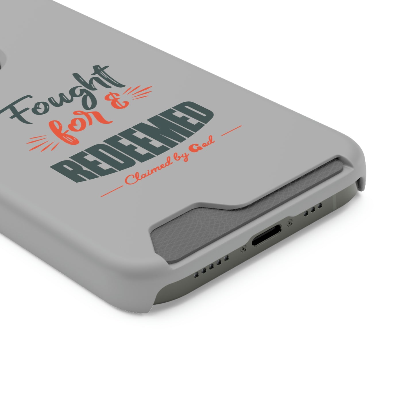 Fought For & Redeemed Phone Case With Card Holder