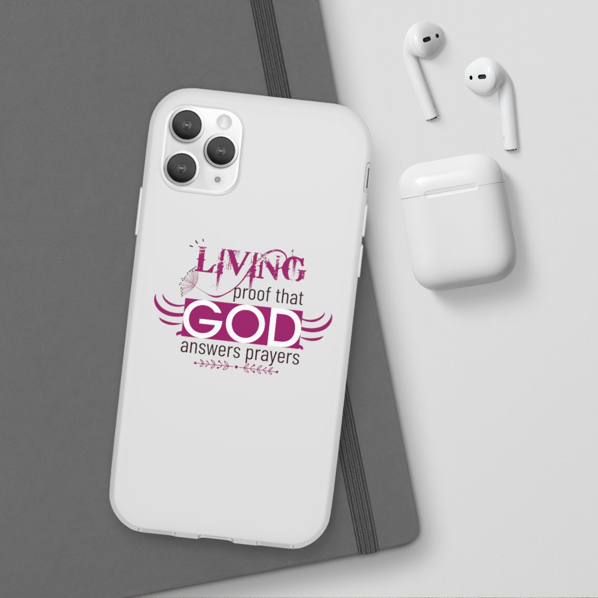 Living Proof That God Answers Prayers Flexi Phone Case. compatible with select IPhone & Samsung Galaxy Phones Printify