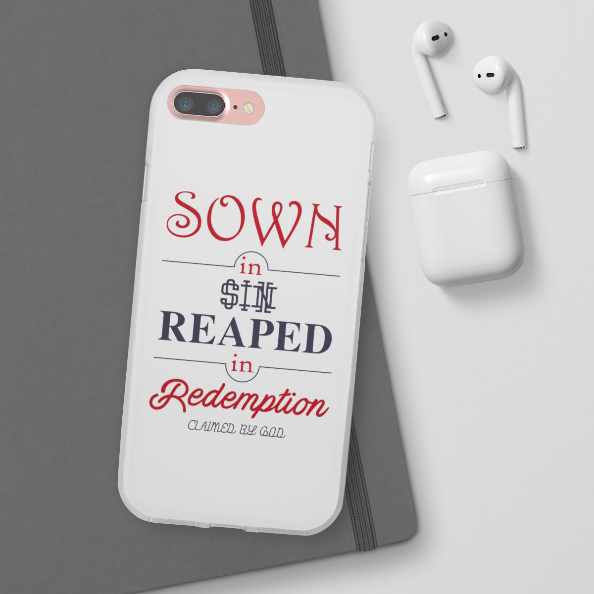 Sown in sin reaped in redemption Flexi Phone Case. compatible with select IPhone & Samsung Galaxy Phones Printify