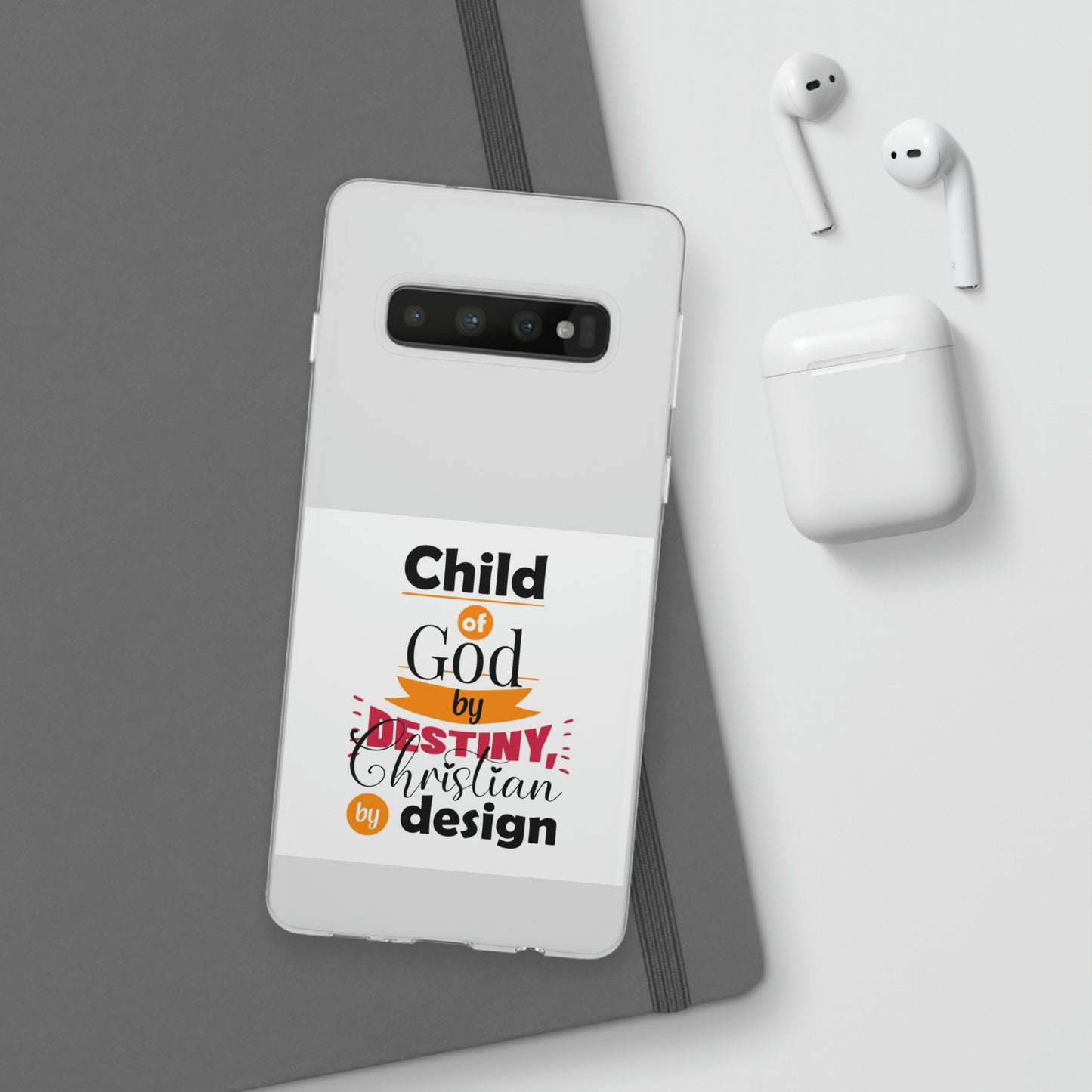 Child Of God By Destiny Christian By Design This Flexi Phone Case