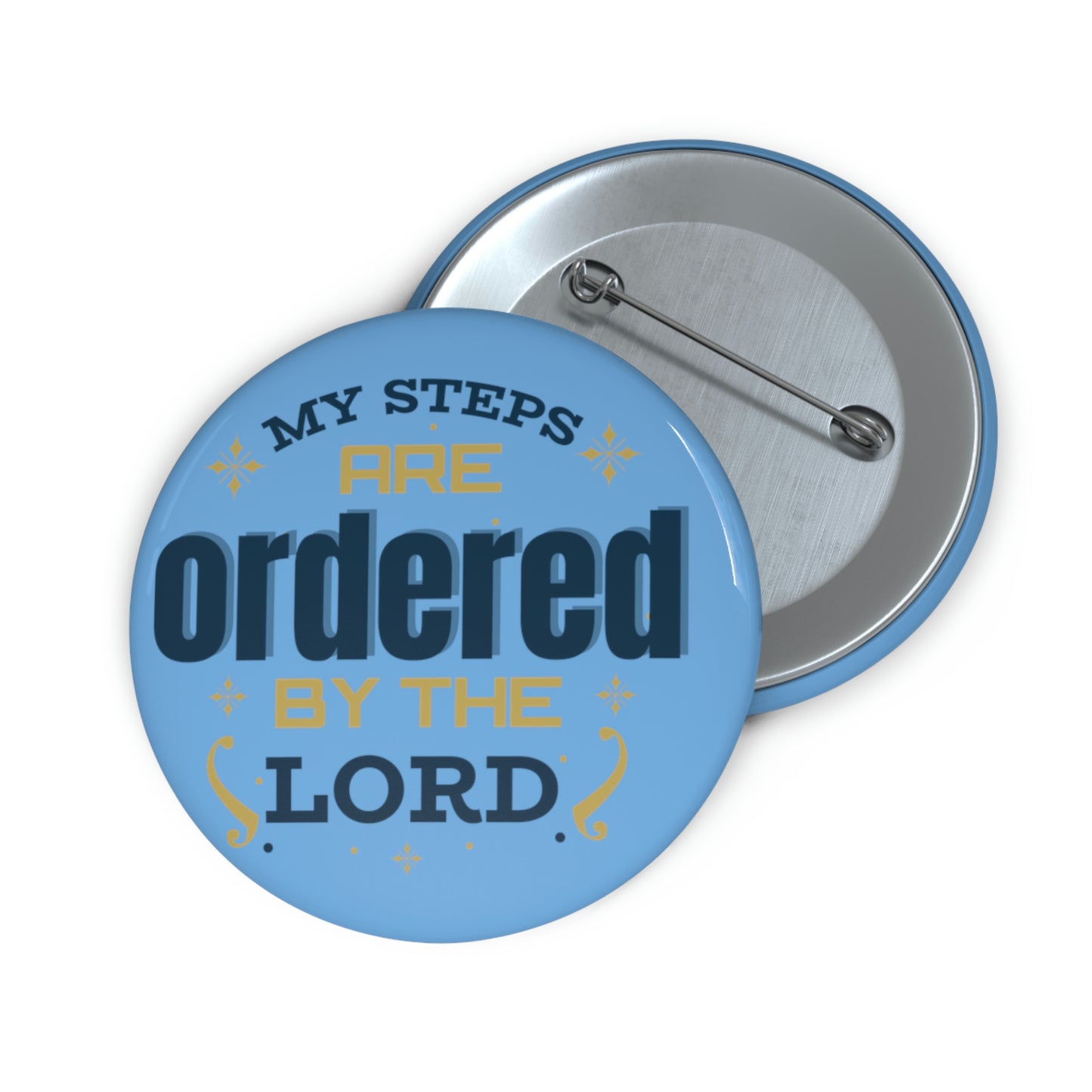 My Steps Are Ordered By The Lord  Pin Button