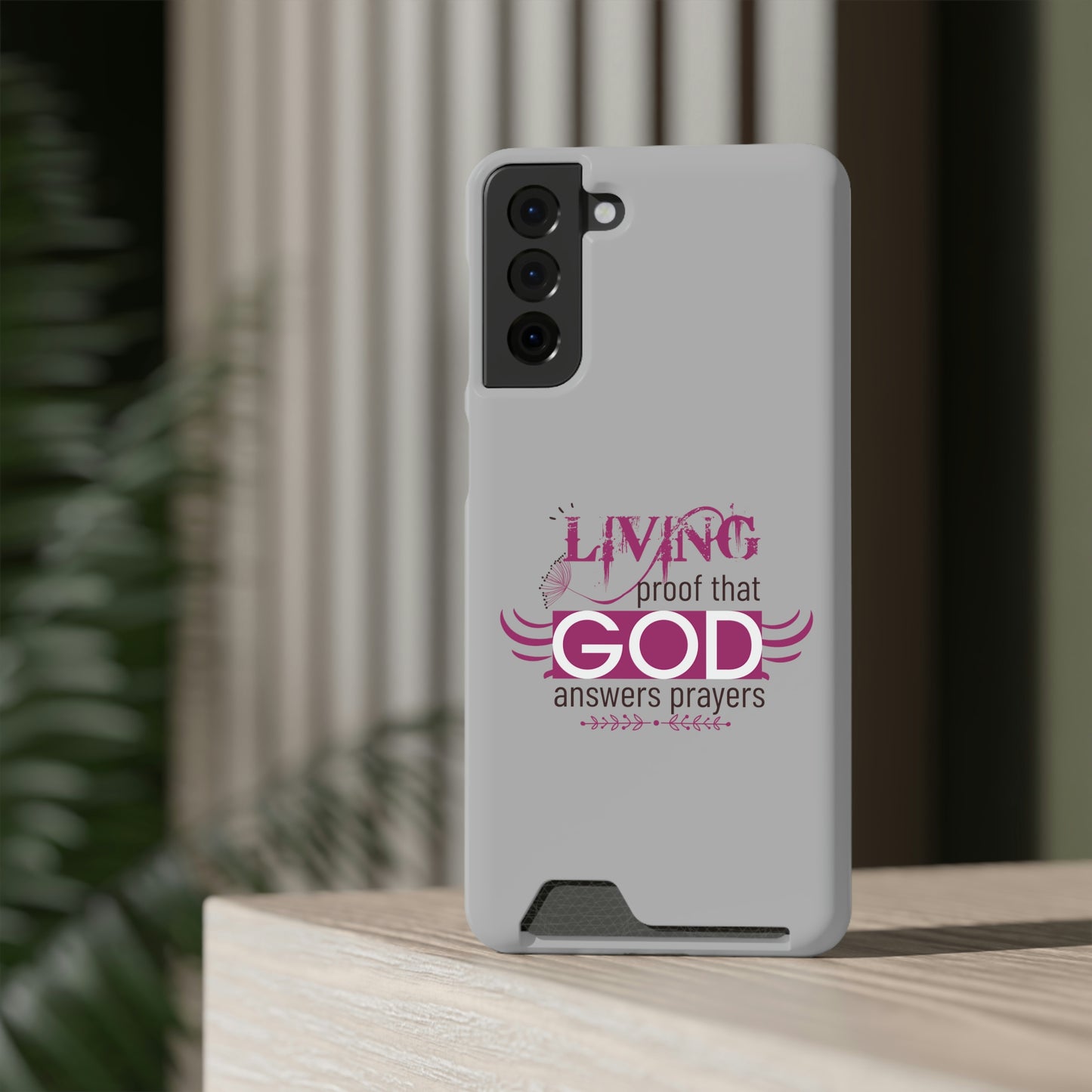 Living Proof That God Answers Prayers Phone Case With Card Holder