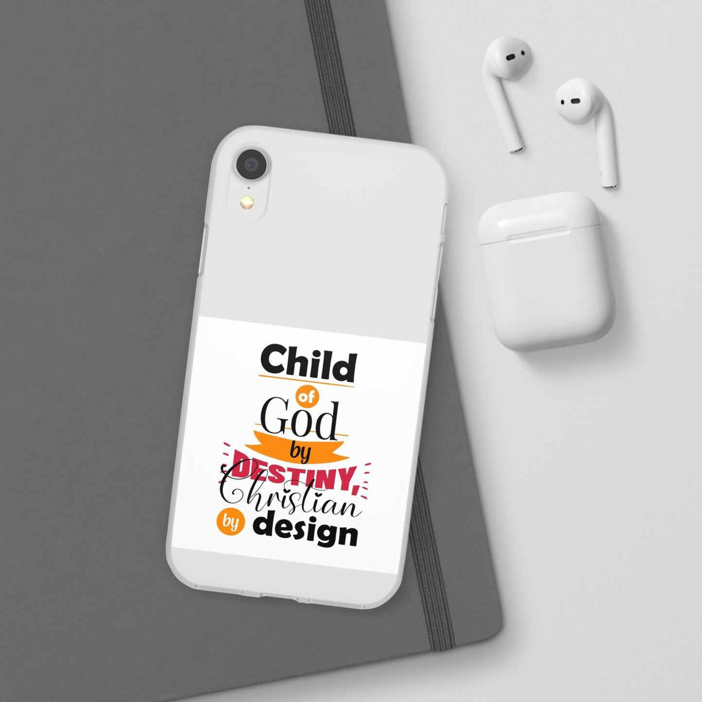 Child Of God By Destiny Christian By Design This Flexi Phone Case