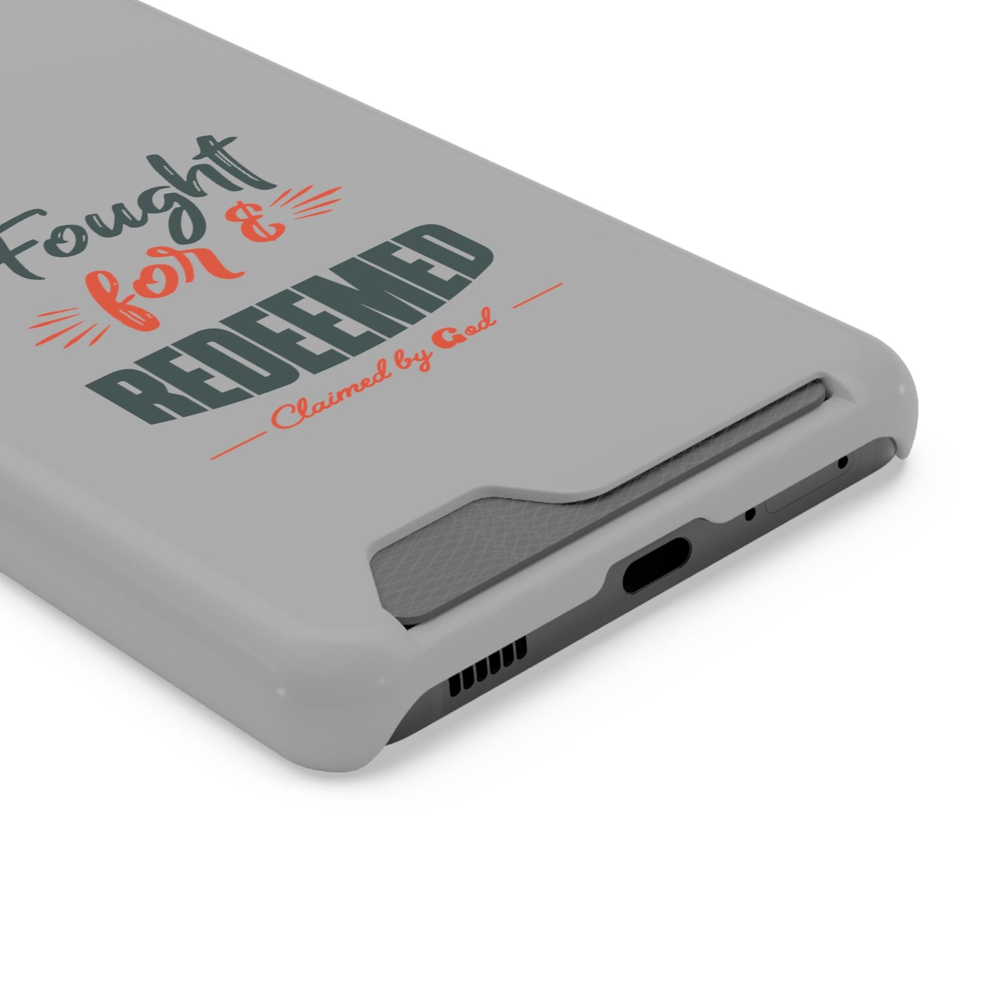 Fought For & Redeemed Phone Case With Card Holder