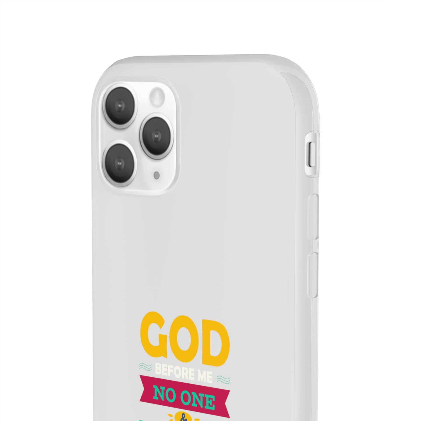 God Before Me No One & Nothing Can Stop Me Flexi Phone Case