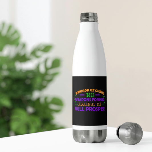 Warrior Of Christ No Weapons Formed Against Me Will Prosper Insulated Bottle