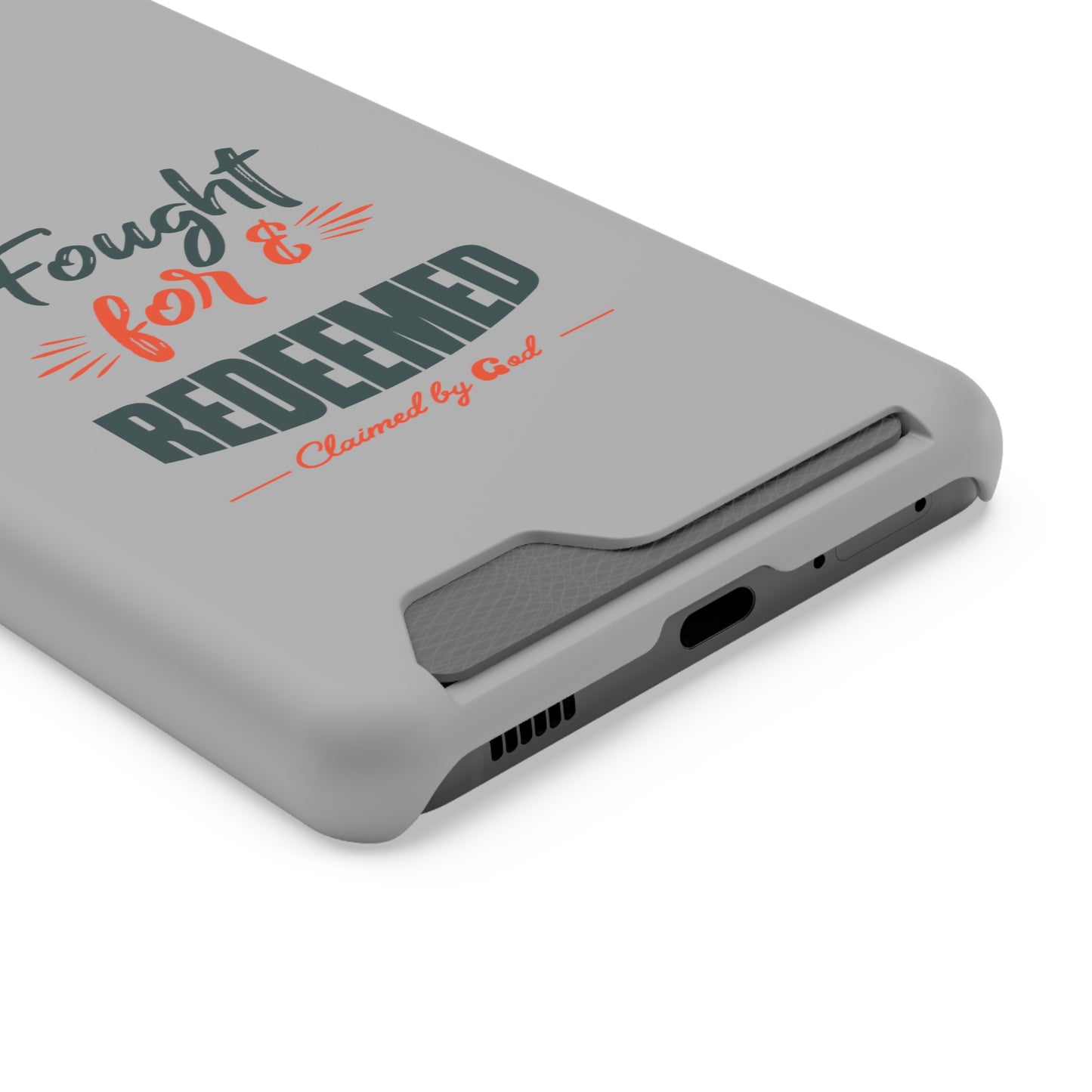 Fought For & Redeemed Phone Case With Card Holder