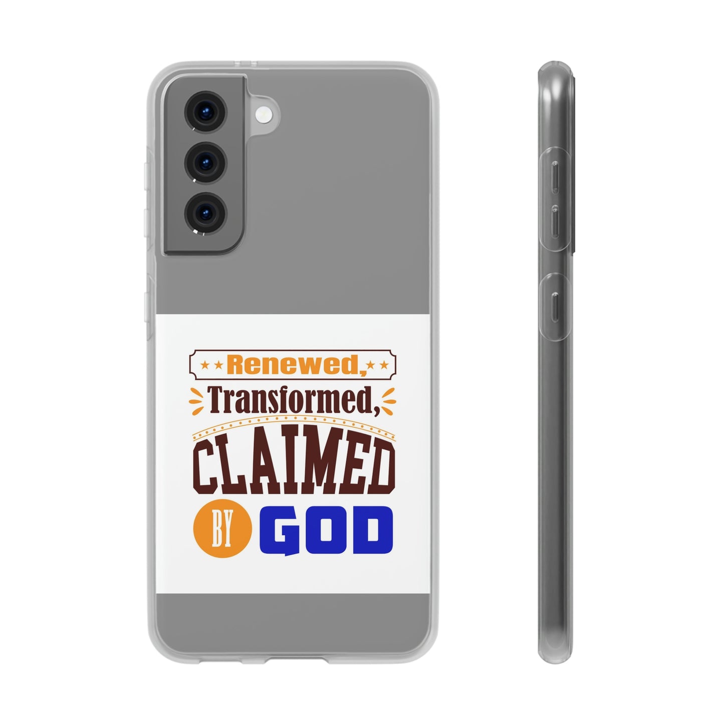 Renewed, Transformed, Claimed By God Flexi Phone Case