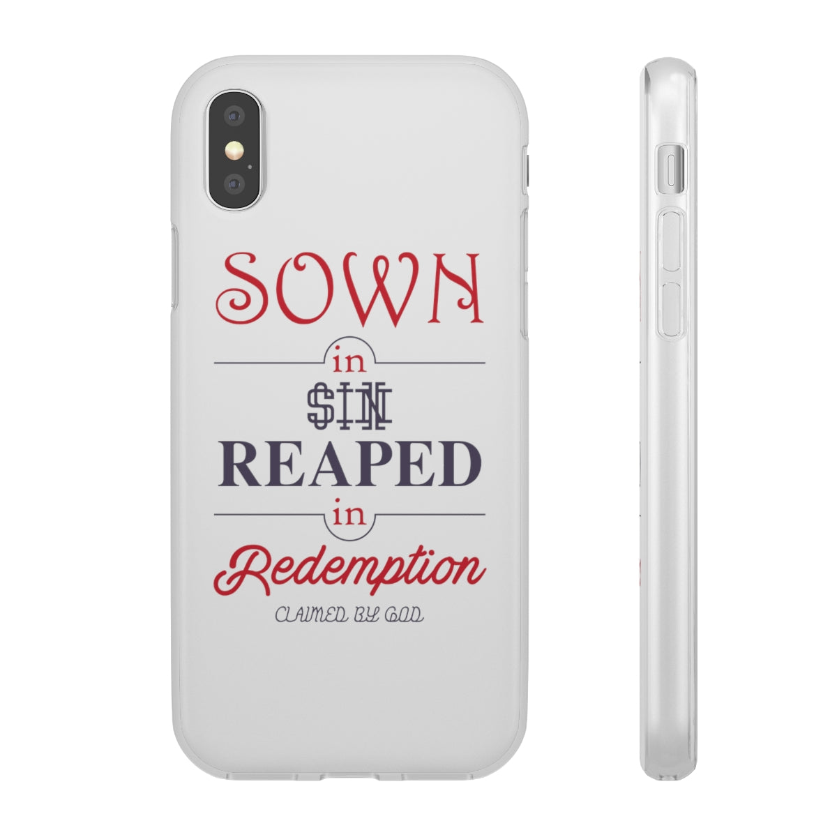 Sown in sin reaped in redemption Flexi Phone Case. compatible with select IPhone & Samsung Galaxy Phones Printify