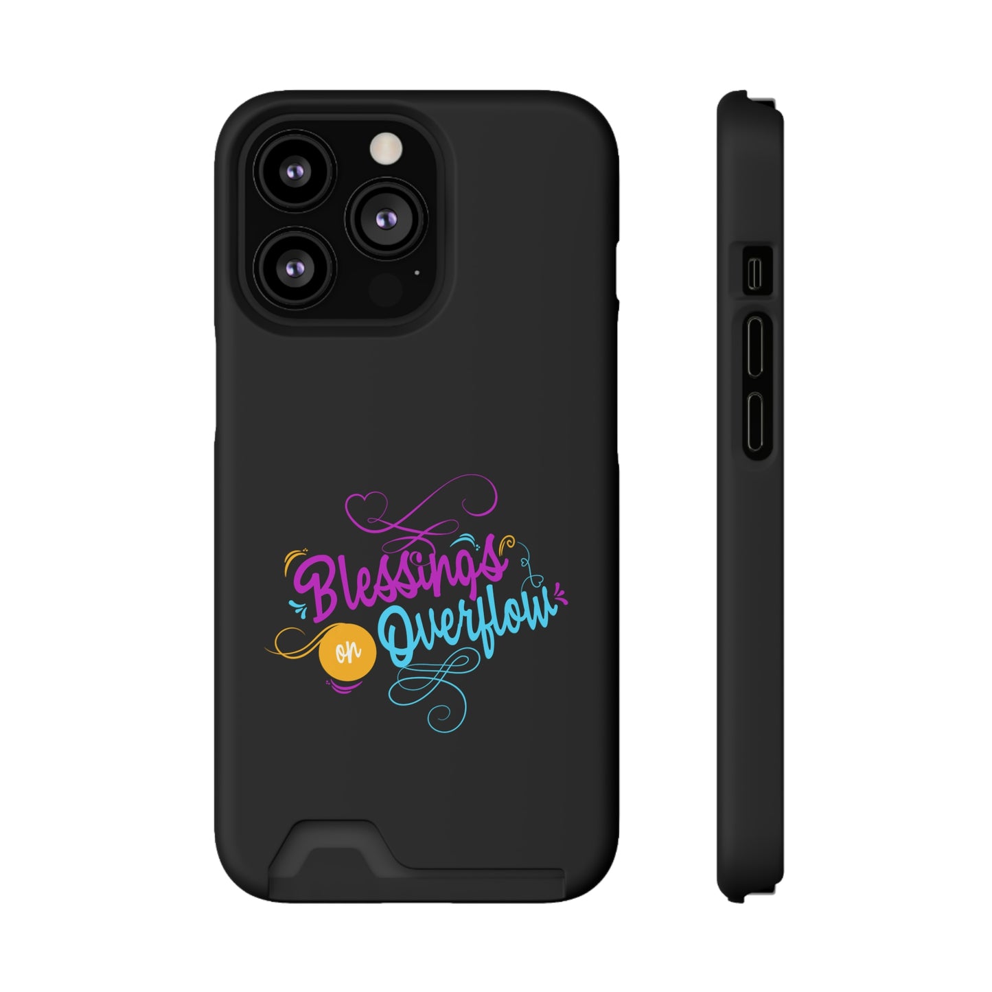 Blessings On Overflow Phone Case With Card Holder