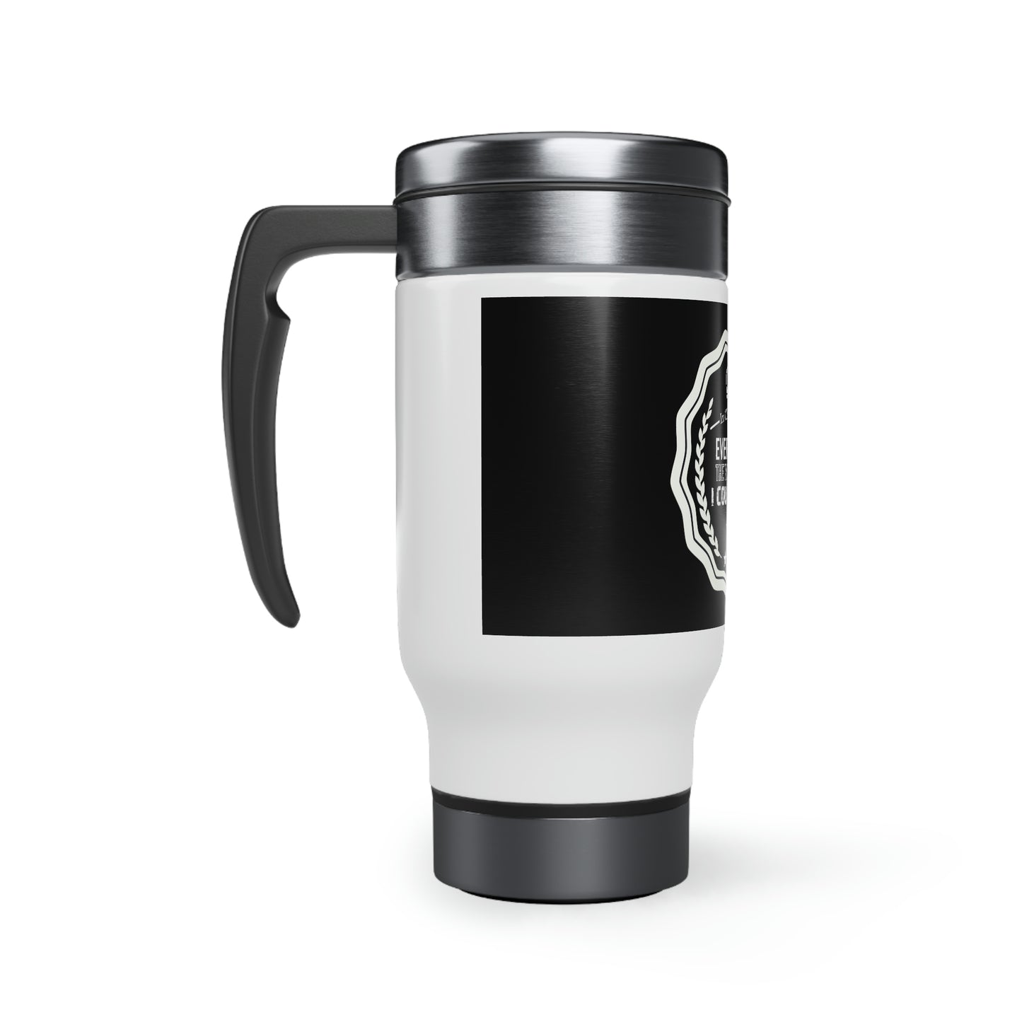 In Christ I am everything Stainless Steel Travel Mug with Handle, 14oz