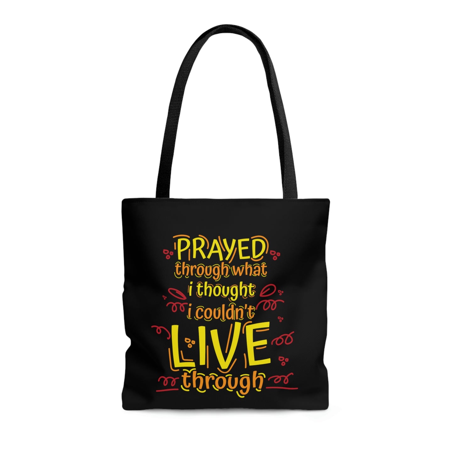 Prayed Through What I Thought I Couldn't Live Through Tote Bag