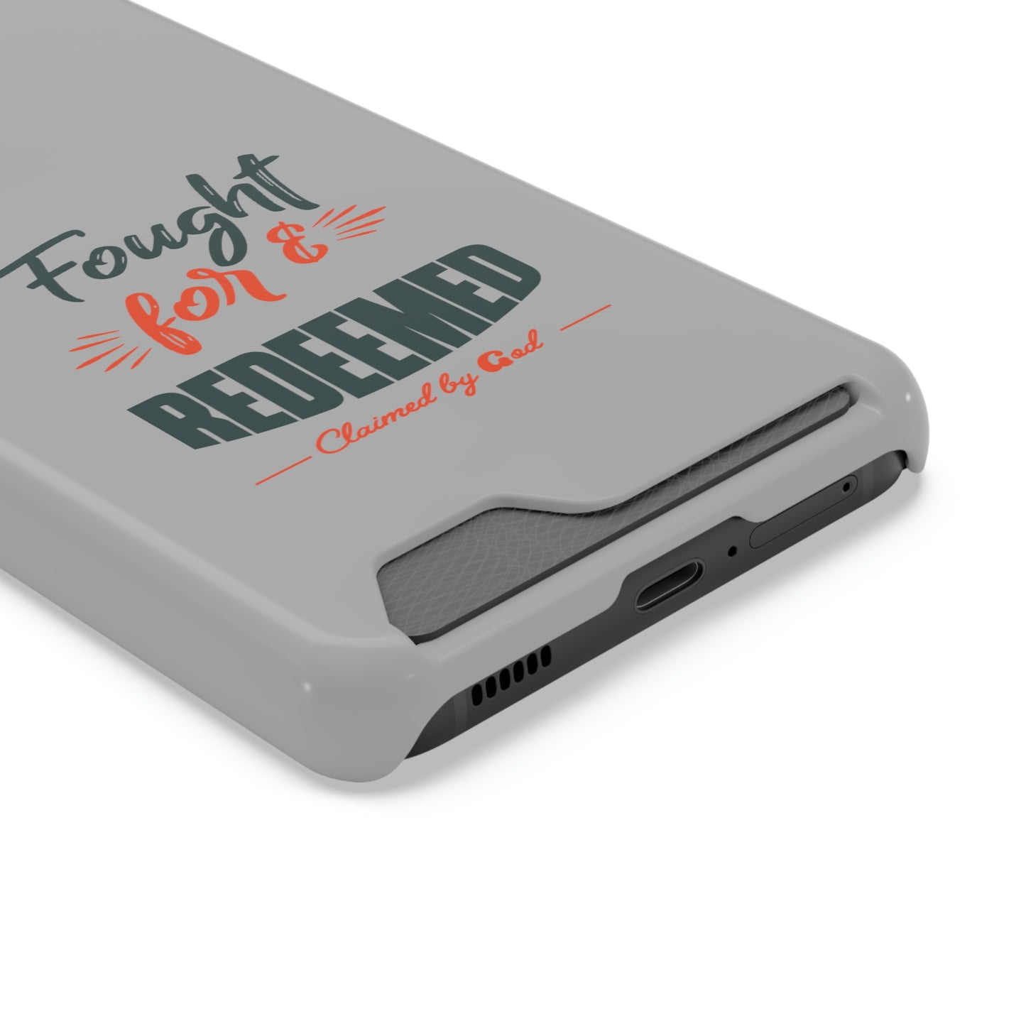 Fought For & Redeemed Phone Case With Card Holder