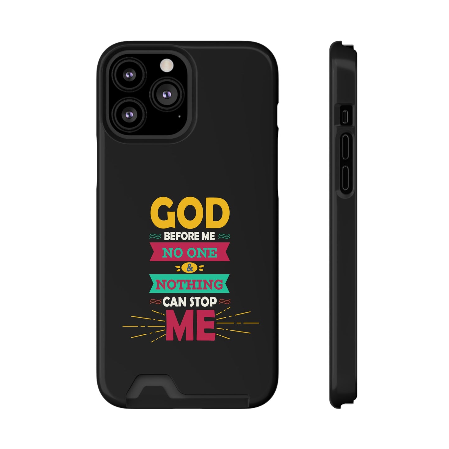 God Before Me No One & Nothing Can Stop Me Phone Case With Card Holder