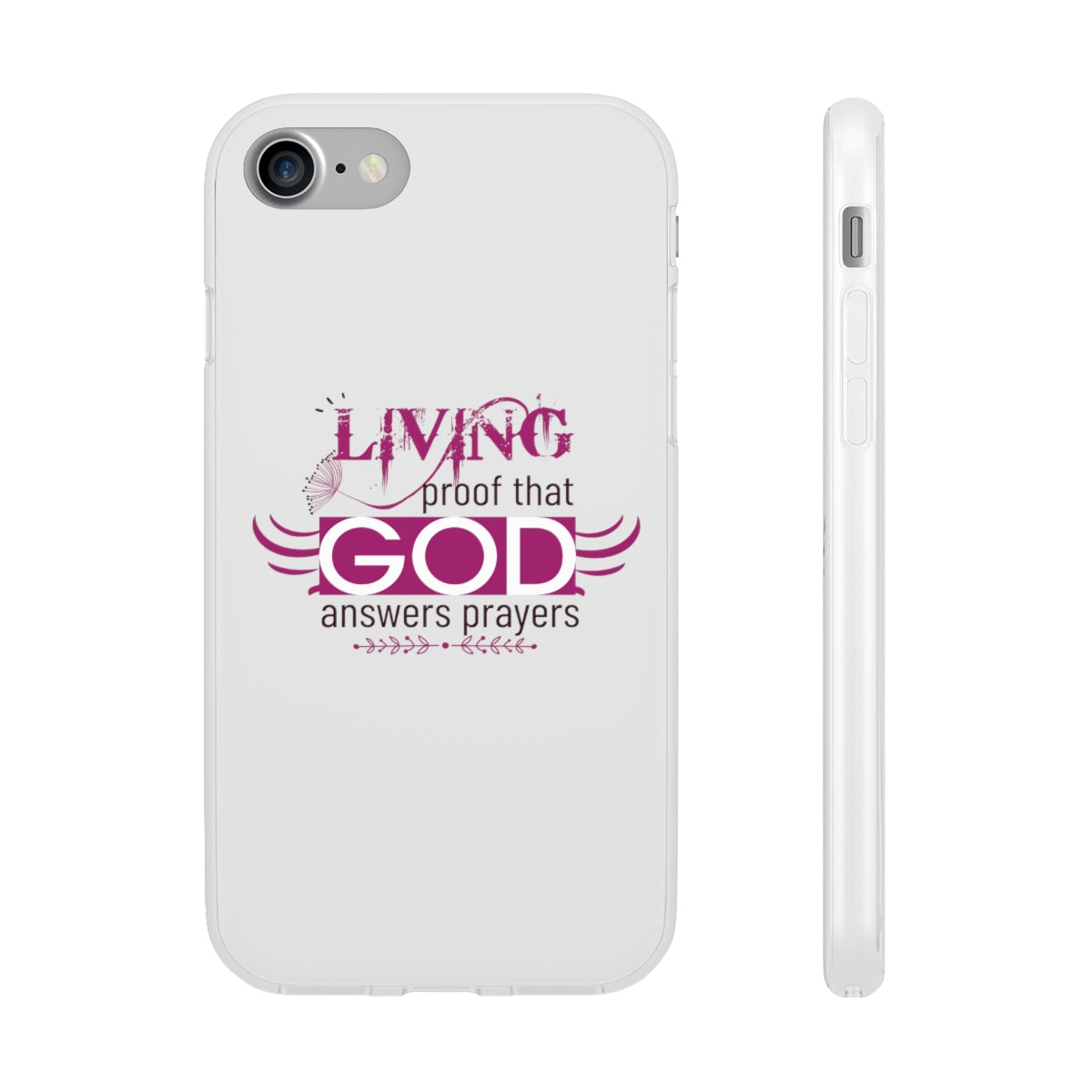 Living Proof That God Answers Prayers Flexi Phone Case. compatible with select IPhone & Samsung Galaxy Phones Printify