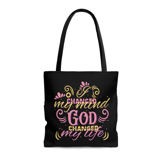 I Changed My Mind God Changed My Life Tote Bag