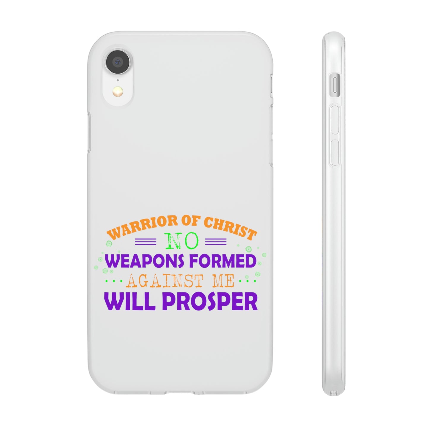 Warrior Of Christ No Weapons Formed Against Me Will Prosper Flexi Phone Case