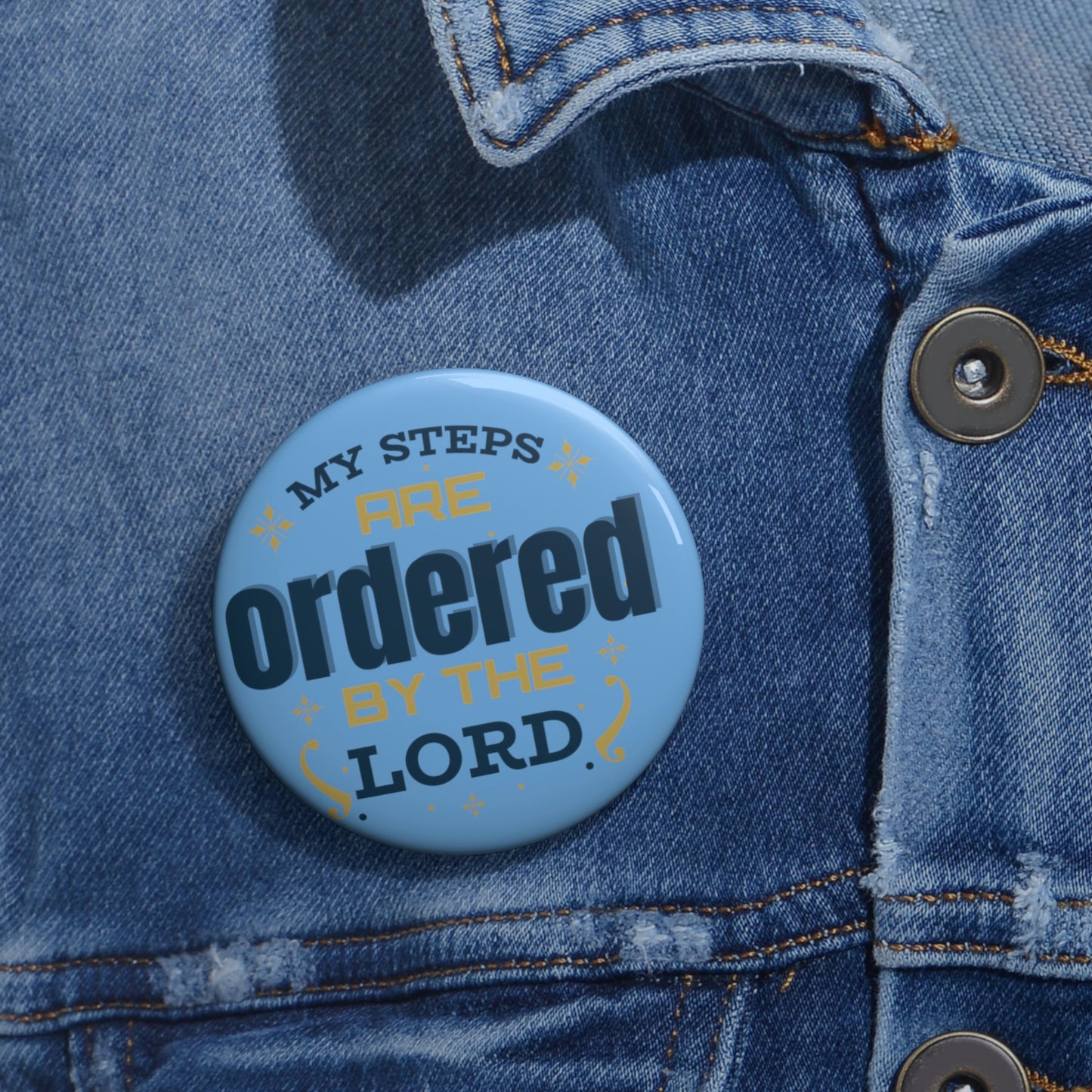 My Steps Are Ordered By The Lord  Pin Button