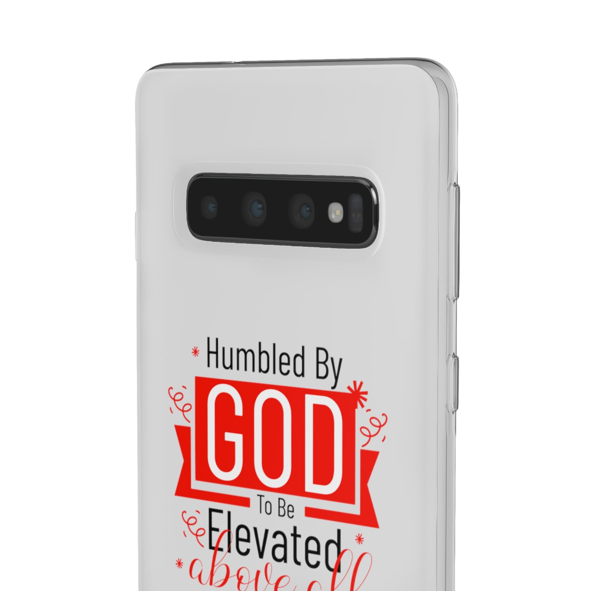 Humbled by God To Be Elevated Above All Flexi Phone Case  compatible with select IPhone & Samsung Galaxy Phones Printify