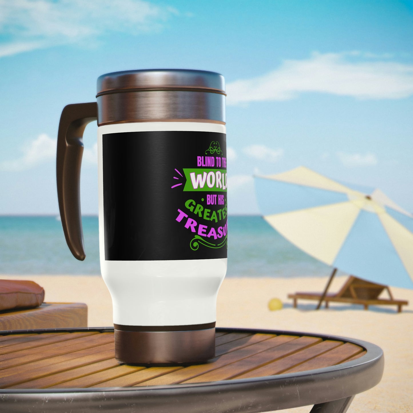 Blind To The World But His Greatest Treasure Travel Mug with Handle, 14oz