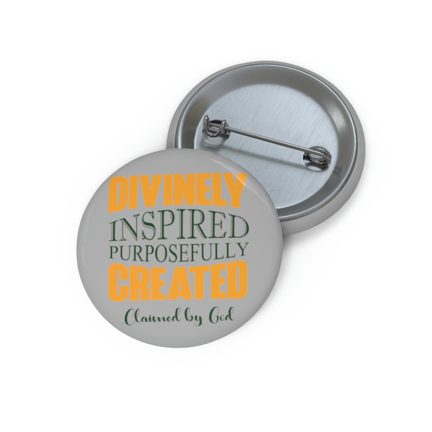 Divinely Inspired Purposefully Created Pin Button