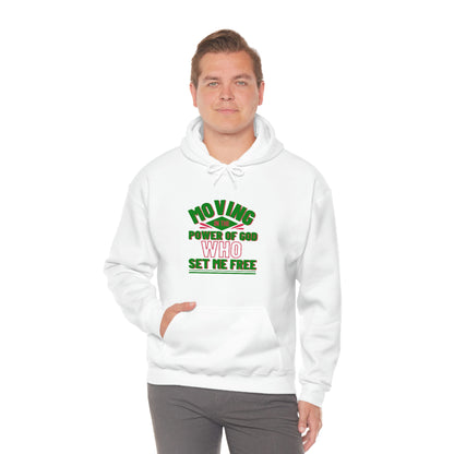 Moving In The Power Of  Who Set Me Free Unisex Pull On Hooded sweatshirt