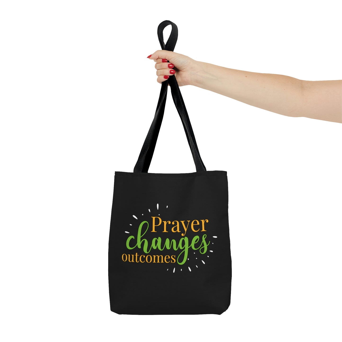 Prayer Changes Outcomes Tote Bag