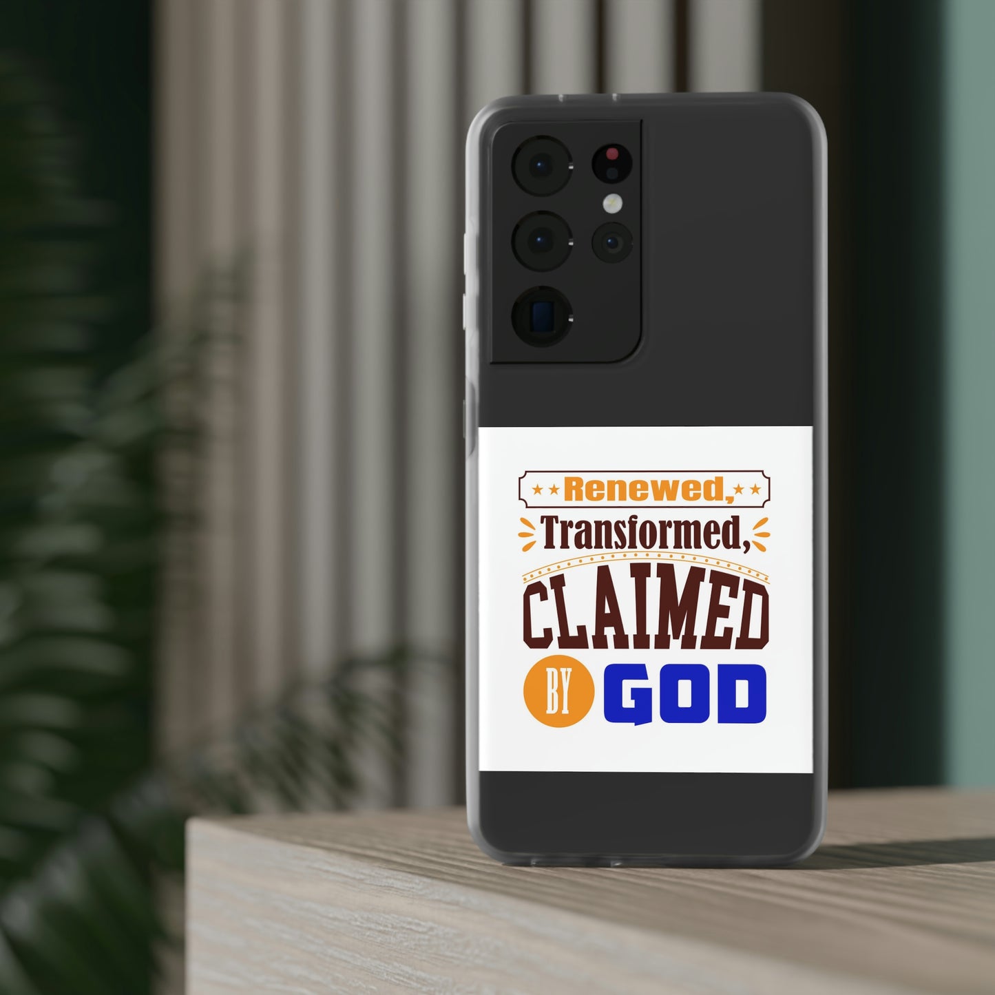 Renewed, Transformed, Claimed By God Flexi Phone Case