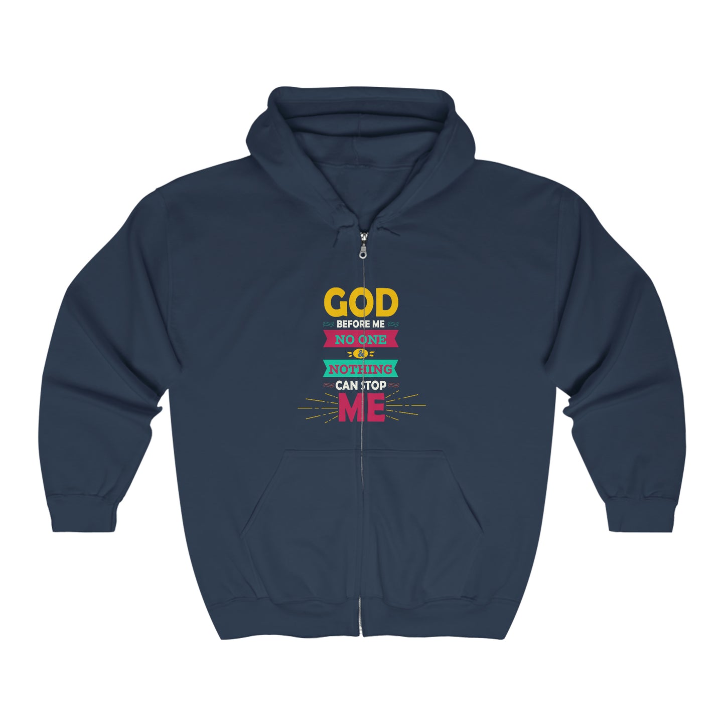 God Before Me No One & Nothing Can Stop Me Unisex Heavy Blend Full Zip Hooded Sweatshirt