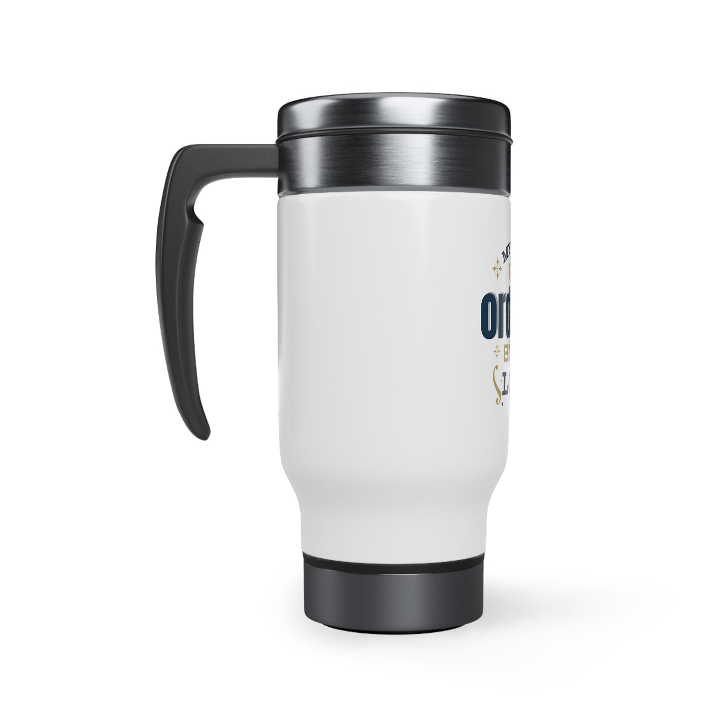 My Steps Are Ordered By The Lord Travel Mug with Handle, 14oz