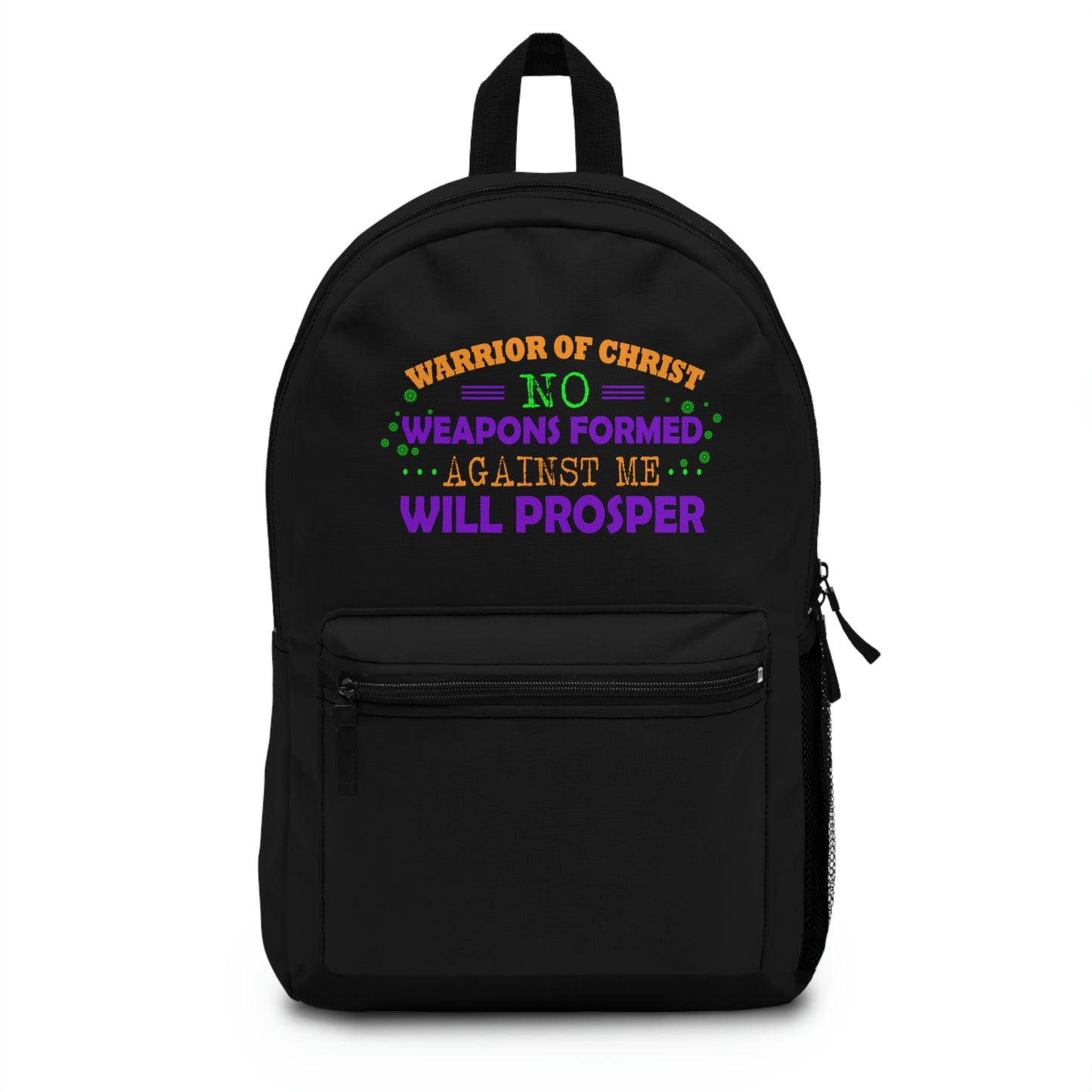 Warrior Of Christ No Weapons Formed Against Me Will Prosper Backpack Printify
