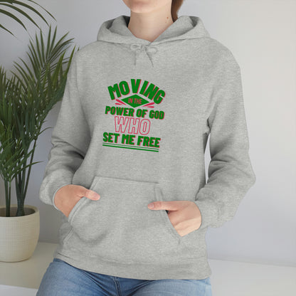 Moving In The Power Of  Who Set Me Free Unisex Pull On Hooded sweatshirt