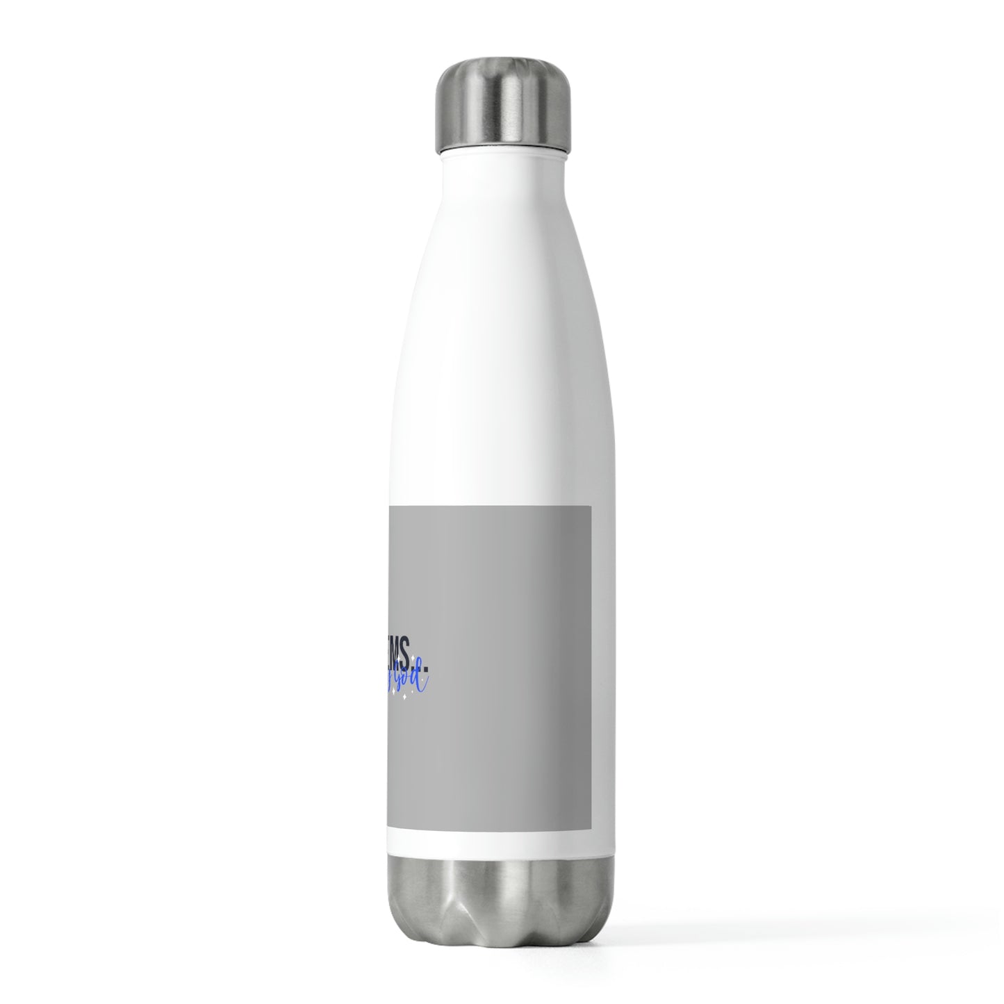 Problems Meet My God Insulated Bottle