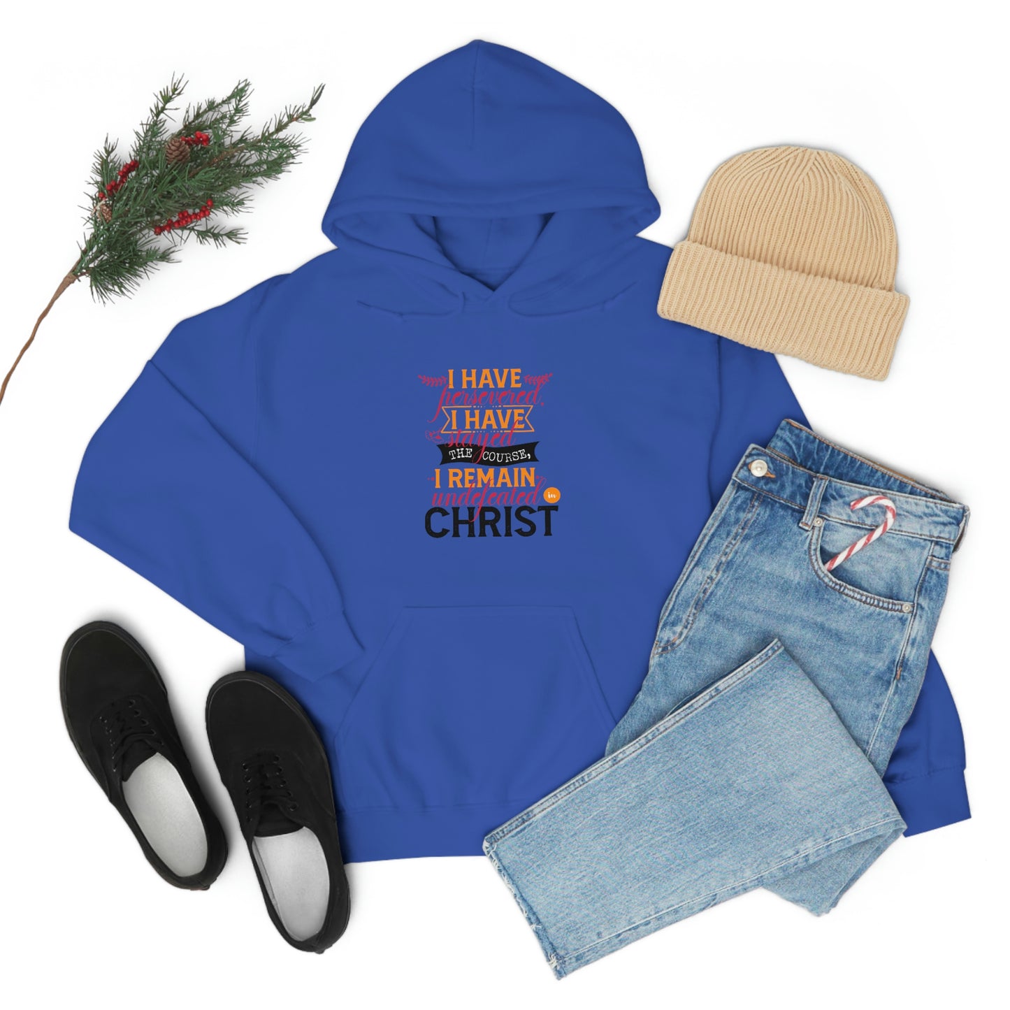I Have Persevered I Have Stayed The Course I Remain Undefeated In Christ Unisex Pull On Hooded sweatshirt Printify