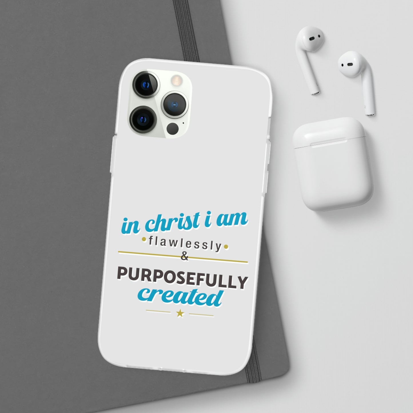 In Christ I Am Flawlessly & Purposefully Created Flexi Phone Case